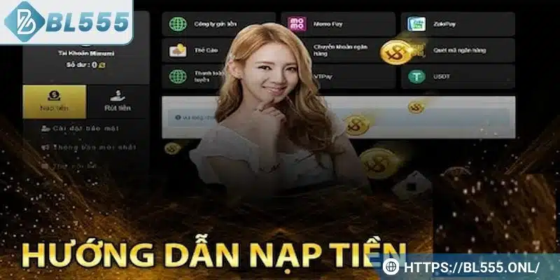 Nạp Tiền BL555 3 Hướng dẫn chi tiết từng phương thức nạp tiền BL555